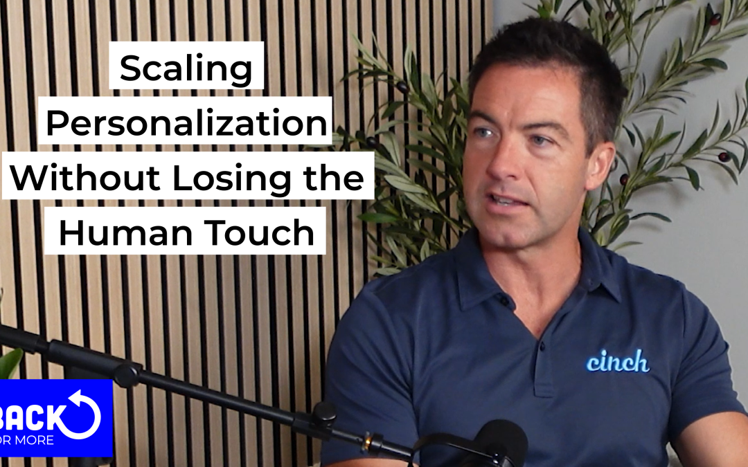 Top 5 Takeaways to Scaling Personalization Without Losing the Human Touch
