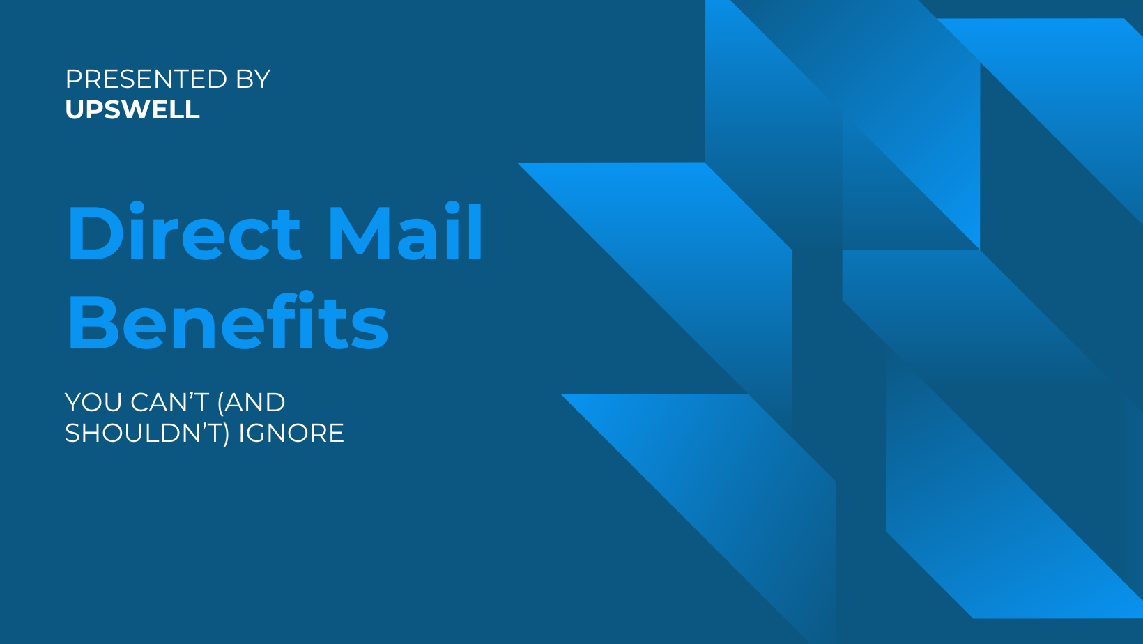 Direct Mail Benefits You Can’t (and Shouldn’t) Ignore